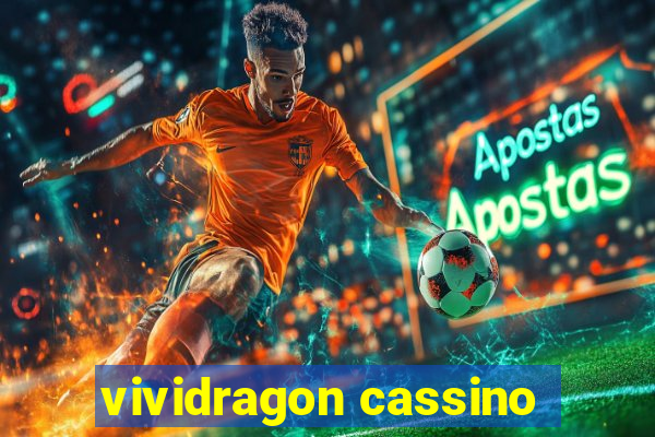 vividragon cassino